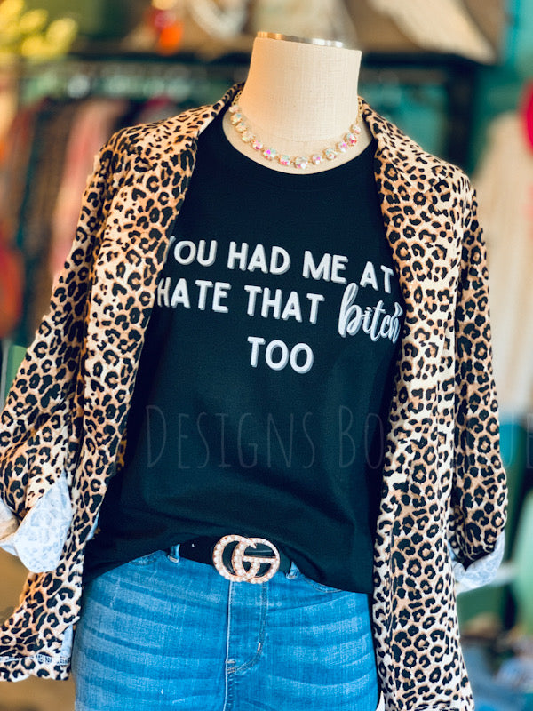 You Had Me At Graphic Tee *Explicit* 30% OFF